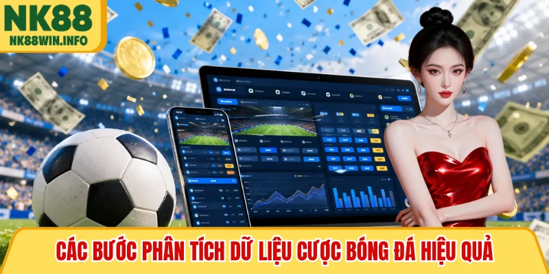 Các bước phân tích dữ liệu cược bóng đá hiệu quả