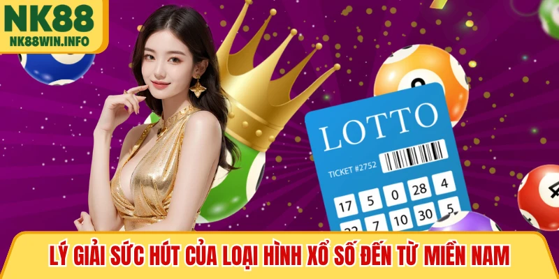 Lý giải sức hút của loại hình xổ số đến từ miền Nam